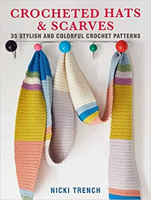 Crocheted Hats & Scarves - 35 Stylish and Colorful Crochet Patterns