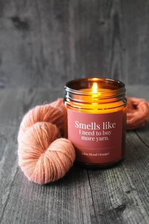 Smells Like I Need to Buy More Yarn (also Blood Orange) - Candle 4oz