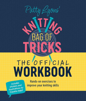 (Workbook) Patty Lyons' Knitting Bag of Tricks - The Official Workbook