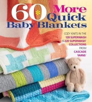 60 More Quick Baby Blankets - Fengari Fiber Arts